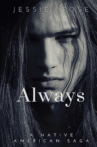 Always A Native American West Romantic Saga