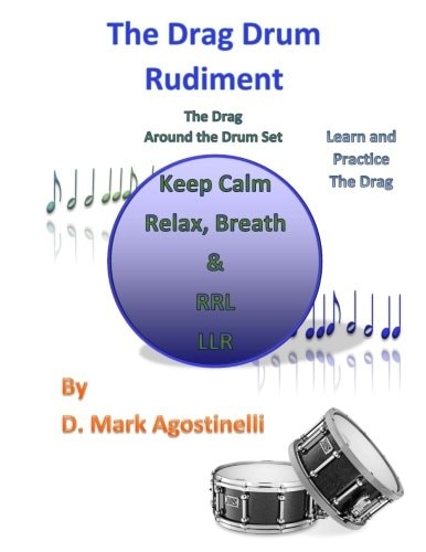 The Drag Drum Rudiment The Drag Around the Drum Set