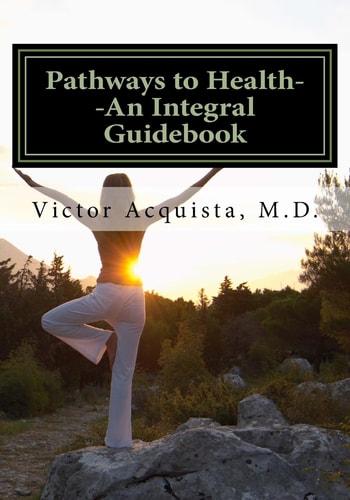 Pathways to Health An Integral Guidebook