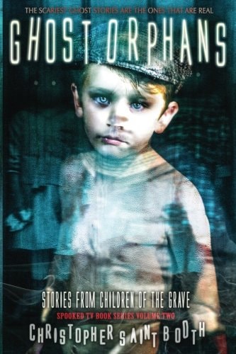 Ghost Orphans Stories From Children Of The Grave