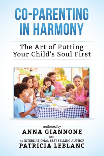 Co-Parenting in Harmony The Art of Putting Your Child's Soul First, 2nd Edition