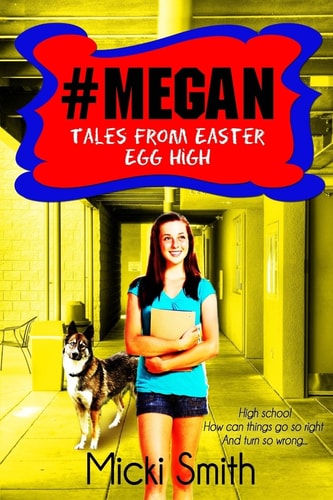#Megan Tales from Easter Egg High
