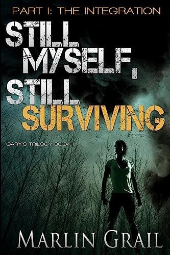Still Myself, Still Surviving The Integration: (Zombie Post-Apocalypse Series)
