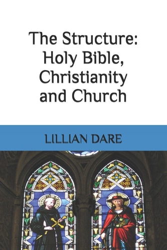 The Structure Holy Bible, Christianity and Church