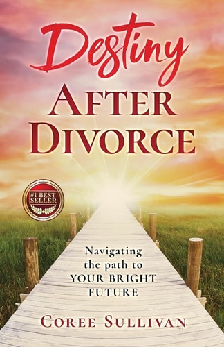 Destiny After Divorce Navigating The Path To Your Bright Future!