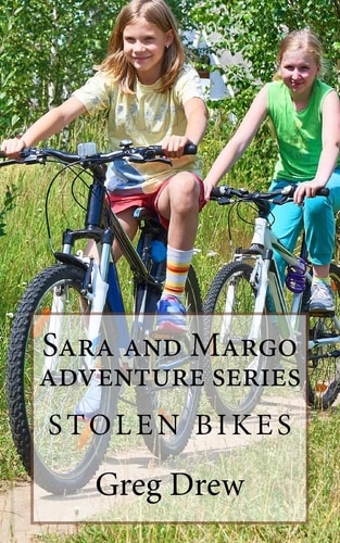 Stolen Bikes Sara and Margo Adventure Series