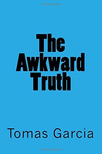 The Awkward Truth None