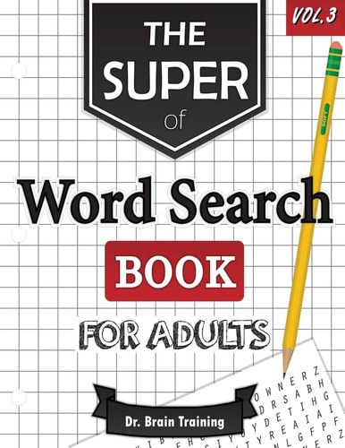 The Super Word Search Book For Adults Brain Training With The Best Word Search Puzzles Books