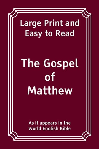 The Gospel of Matthew Large Print and Easy to Read
