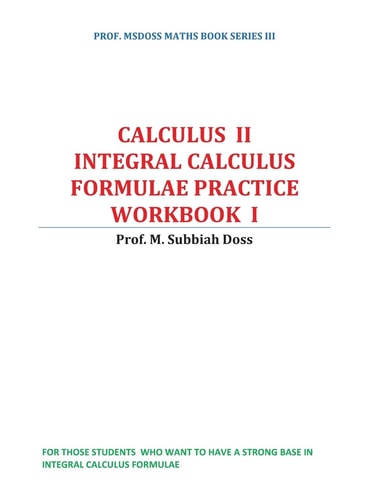 Integral Calculus Formulae Practice Workbook Calculus II