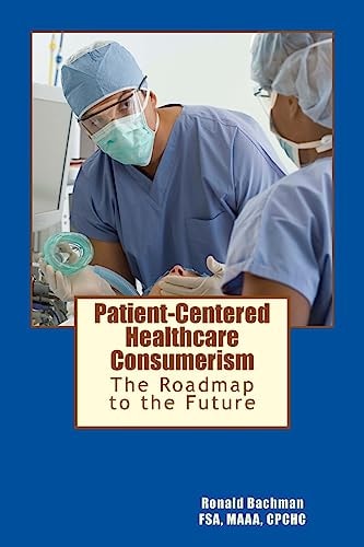 Patient-Centered Healthcare Consumerism From Health to Productive Longevity