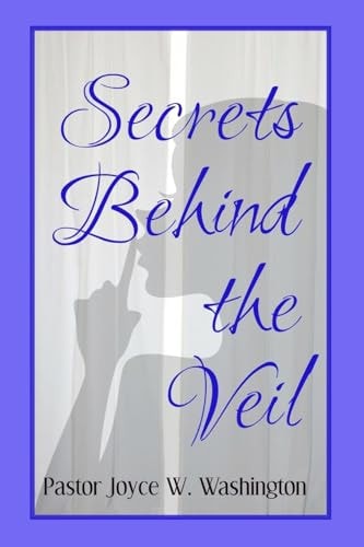 Secrets Behind the Veil