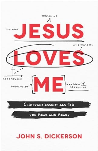Jesus Loves Me Christian Essentials for the Head and the Heart