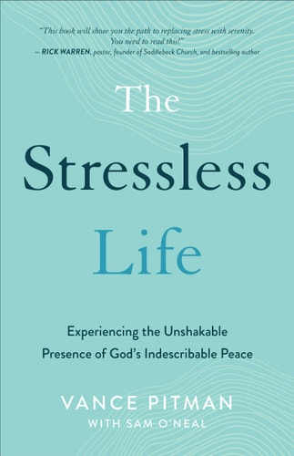 The Stress Less Life Experiencing the Unshakable Presence of Gods Indescribable Peace