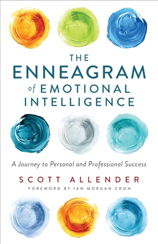 The Enneagram of Emotional Intelligence A Journey to Personal and Professional Success