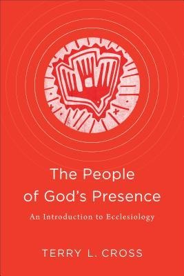 The People of Gods Presence: An Introduction to Ecclesiology