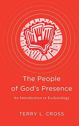 The People of God's Presence An Introduction to Ecclesiology