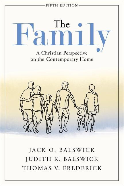The Family: A Christian Perspective on the Contemporary Home