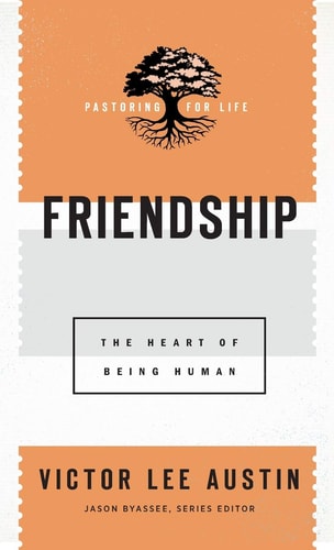 Friendship The Heart of Being Human
