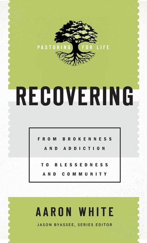 Recovering From Brokenness and Addiction to Blessedness and Community