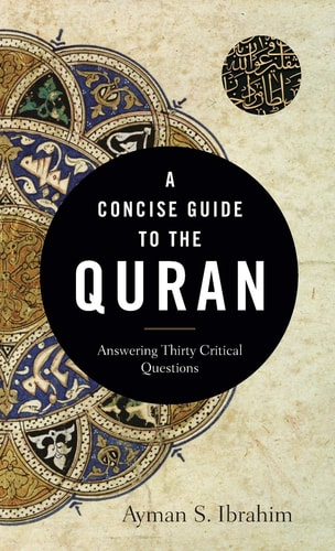 A Concise Guide to the Quran Answering Thirty Critical Questions