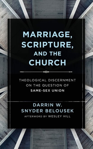 Marriage, Scripture, and the Church Theological Discernment on the Question of Same-Sex Union
