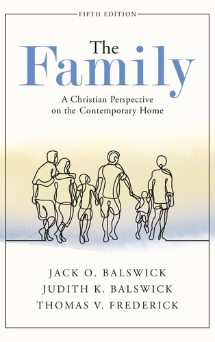 The Family A Christian Perspective on the Contemporary Home