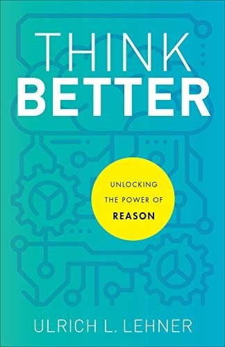Think Better Unlocking the Power of Reason