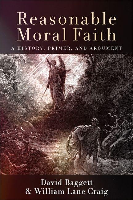 Reasonable Moral Faith: A History, Primer, and Argument