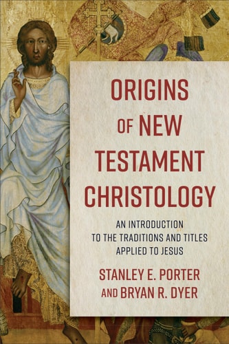 Origins of New Testament Christology An Introduction to the Traditions and Titles Applied to Jesus