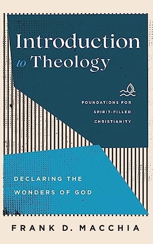 Introduction to Theology Declaring the Wonders of God