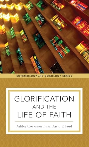 Glorification and the Life of Faith