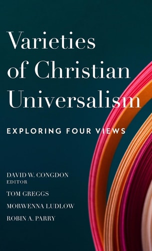 Varieties of Christian Universalism Exploring Four Views