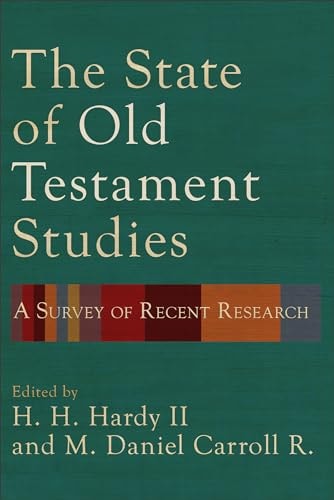 The State of Old Testament Studies A Survey of Recent Research
