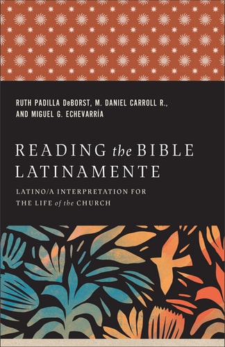 Reading the Bible Latinamente Latino/a Interpretation for the Life of the Church