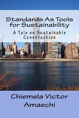 Standards As Tools for Sustainability A Tale on Sustainable Construction