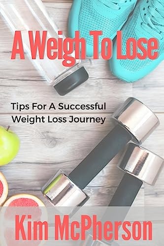 A Weigh to Lose Tips for a Successful Weight Loss Journey