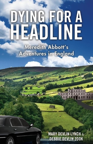 Dying for a Headline Meredith Abbott's Adventures in England