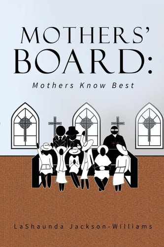 The Mothers' Board Mothers Know Best