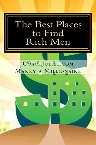 Marry a Millionaire - the Best Places to Find Rich Men
