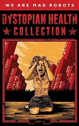 Dystopian Health Collection All 4 Books of Our Series in One Bundle