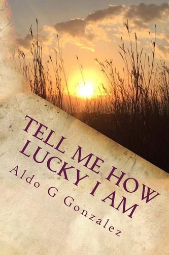 AG Tell Me How Lucky I Am A Personal Journey to Make My Cancer Count