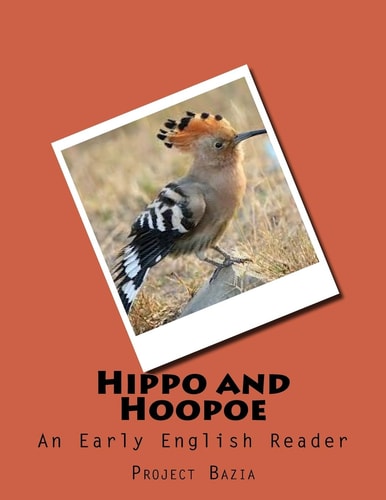 Hippo and Hoopoe An Early English Reader