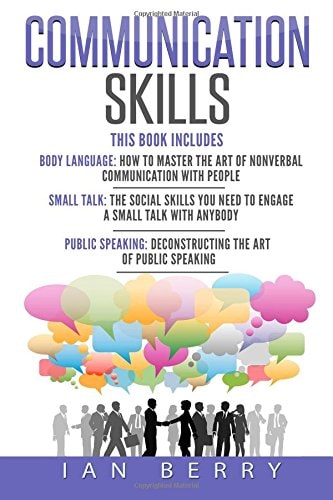 Communication Skills 3 Manuscripts - Body Language, Small Talk, Public Speaking