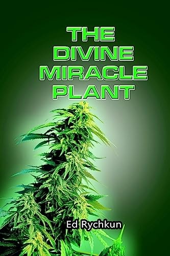 The Divine Miracle Plant Kaneh Bosm Alias Hemp Cannabis Marijuana