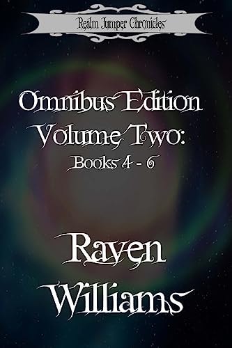 Realm Jumper Chronicles Omnibus Edition, Volume Two Books 4 - 6