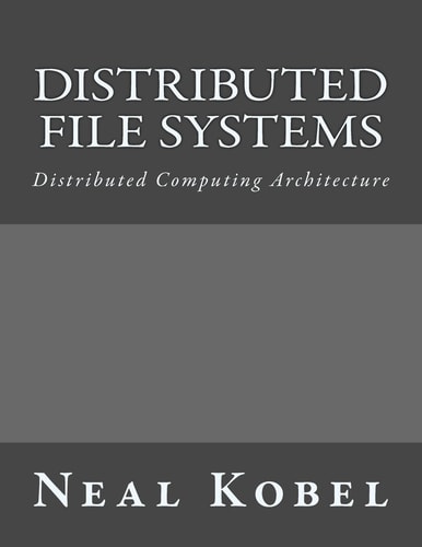 Distributed File Systems Distributed Computing Architecture
