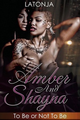 Amber and Shayna To Be Or Not To Be