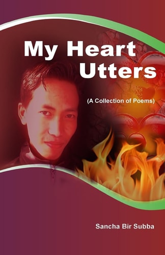 My Heart Utters A Collection of Poems