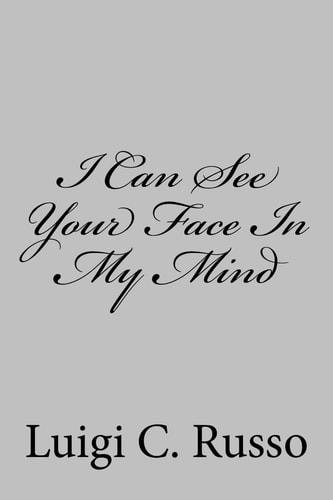 I Can See Your Face in My Mind